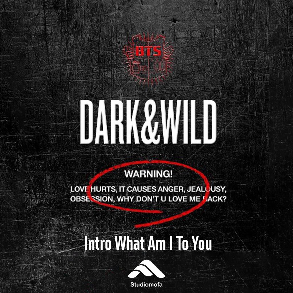 Intro What Am I To You